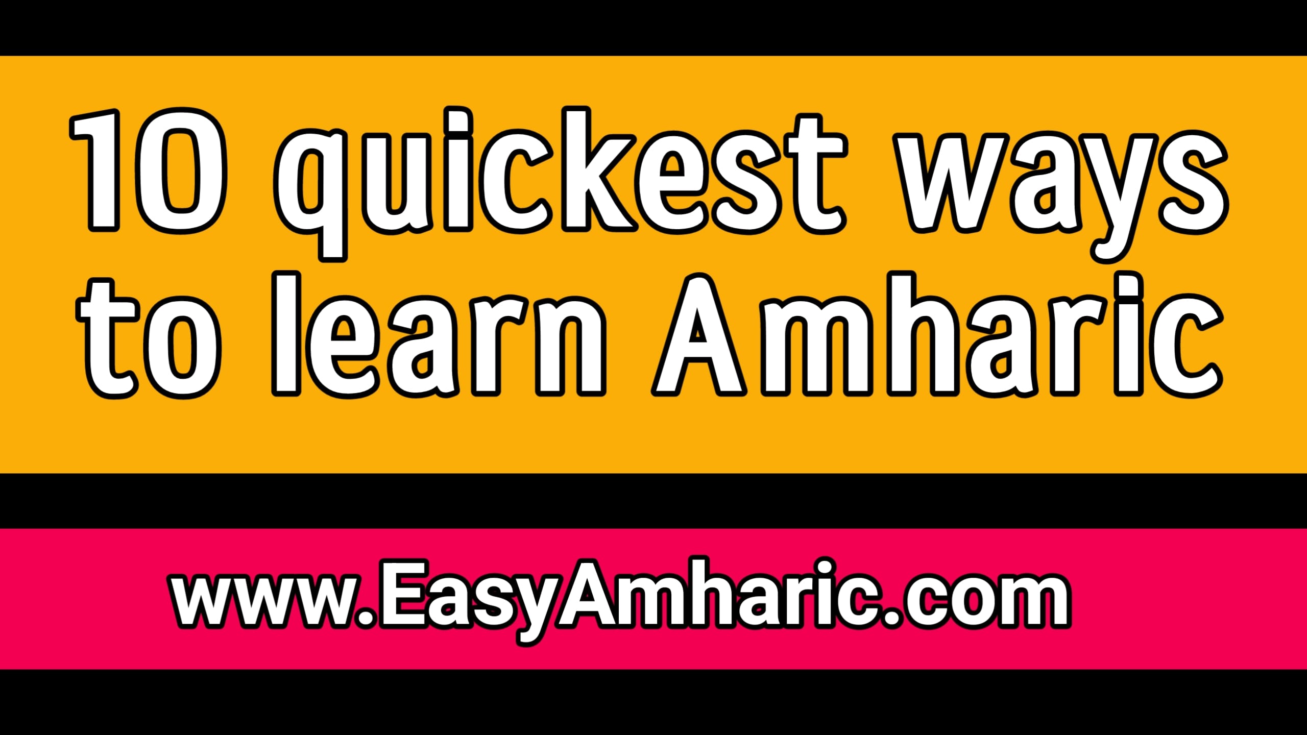 10 Quickest Ways to Learn Amharic - Blog Thumbnail